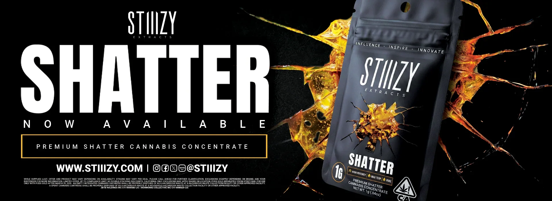Shatter now available. Shop Concentrates.